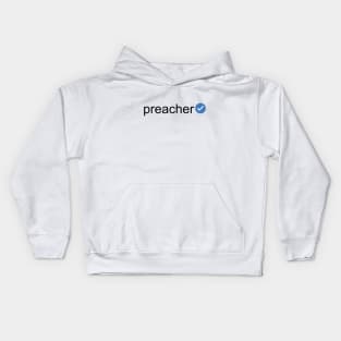 Verified Preacher (Black Text) Kids Hoodie